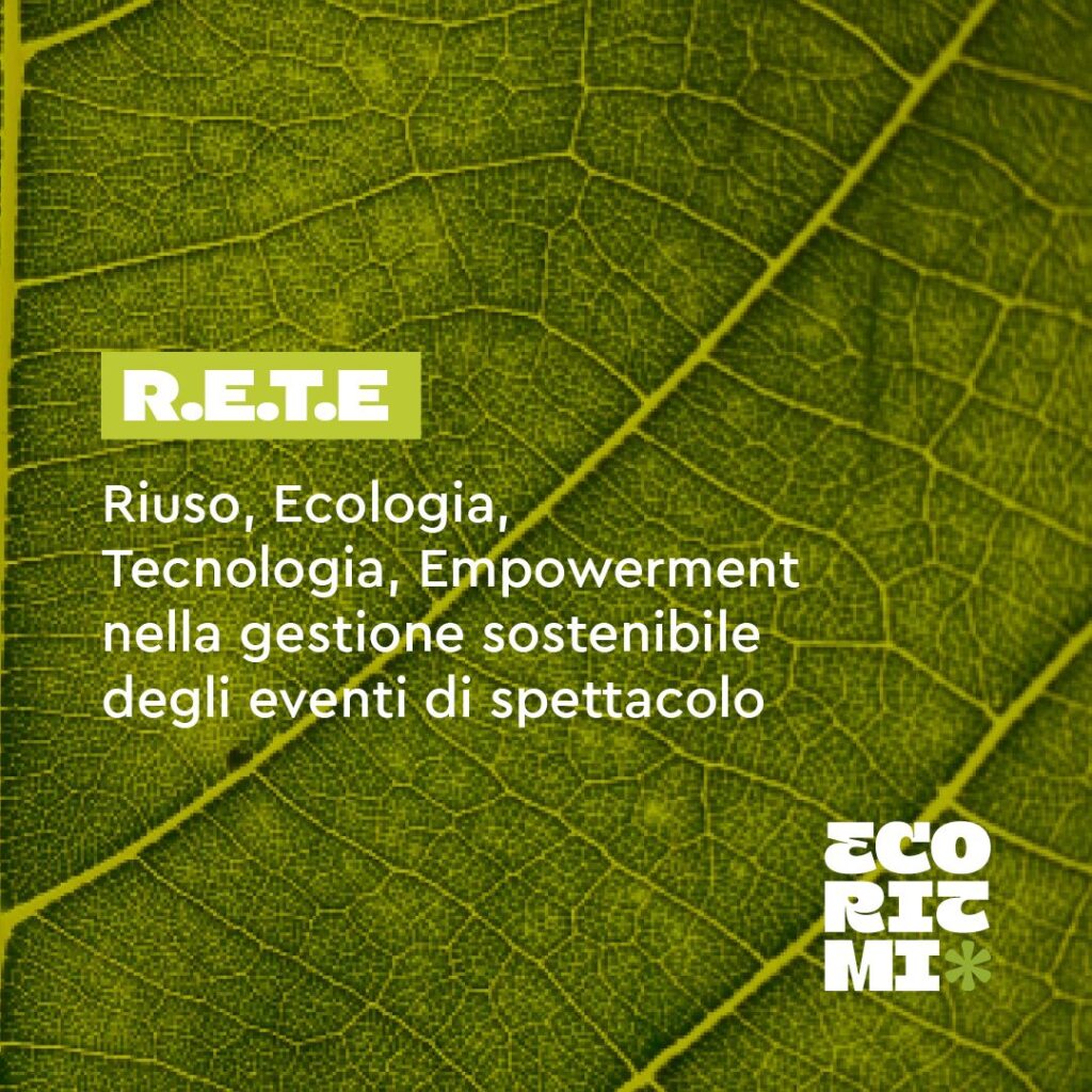 R.E.T.E - Riuso, ecologia, tecnologia, empowerment - Progetto Ecoritmi - PNRR MIC - cultura sostenibile